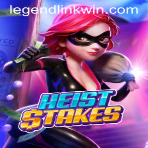 The Thrilling World of HeistStakes: A Deep Dive into Gameplay and Rules with LegendLink