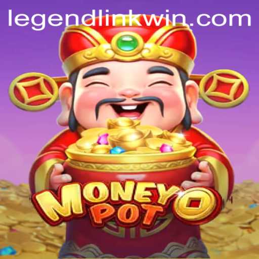 Unveiling MoneyPot: The Thrilling World of LegendLink